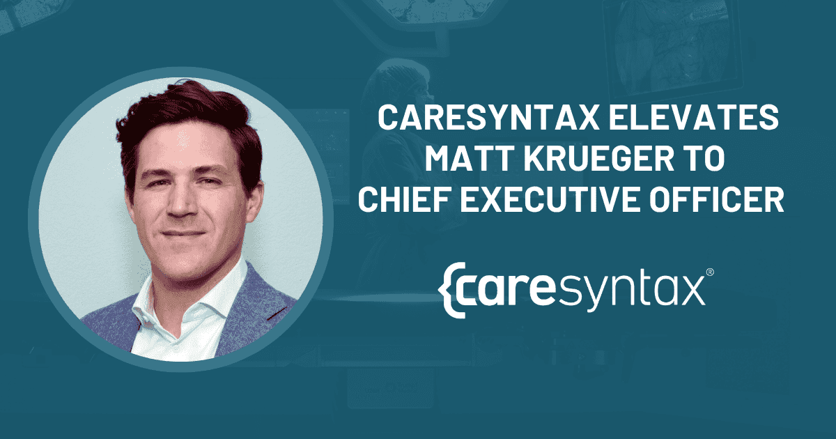 Caresyntax Elevates Matt Krueger to Chief Executive Officer