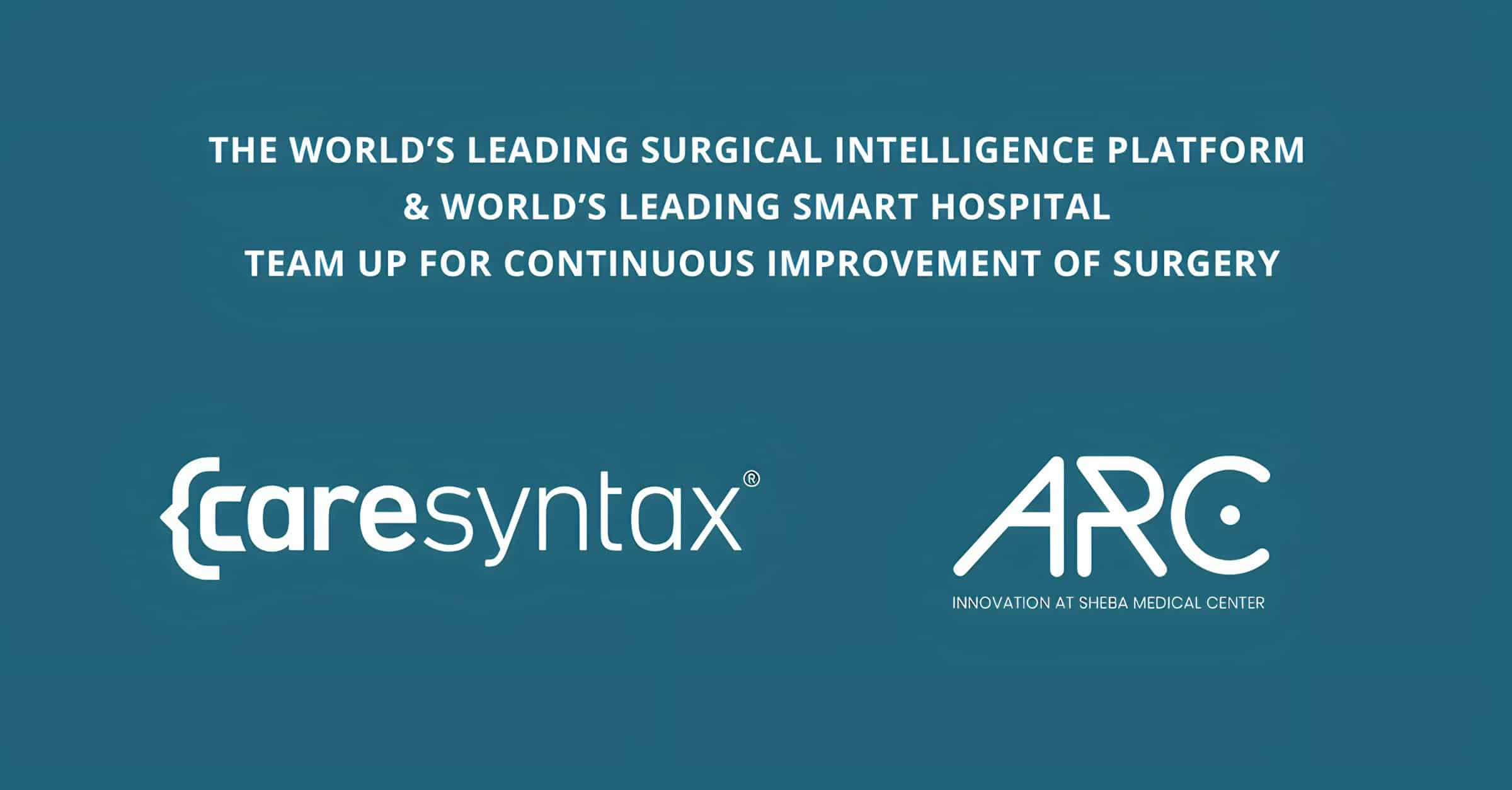 Caresyntax and Sheba ARC Sign Agreement to Develop the Future Model for Surgical Innovation
